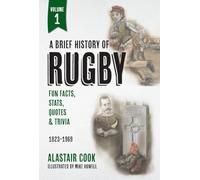 A Brief History of Rugby: Volume 1
