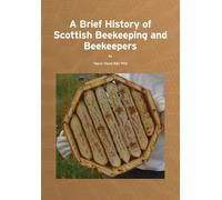 A Brief History of Scottish Beekeeping and Beekeepers