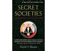 A Brief History of Secret Societies (Brief Histories)