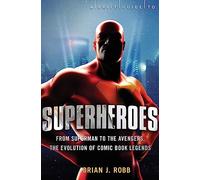 A Brief History of Superheroes