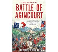 A Brief History of the Battle of Agincourt