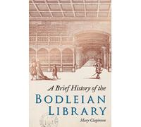 A Brief History of the Bodleian Library