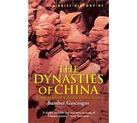A Brief History of the Dynasties of China