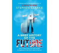 A Brief History of the Future