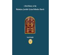 A Brief History of the Malankara Jacobite Syrian Orthodox Church