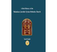 A Brief History of the Malankara Jacobite Syrian Orthodox Church