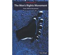 A Brief History of The Men’s Rights Movement: From 1856 to the present