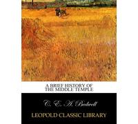 A brief history of the Middle Temple