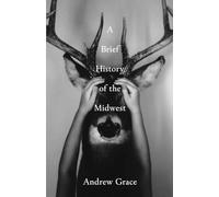 A Brief History of the Midwest