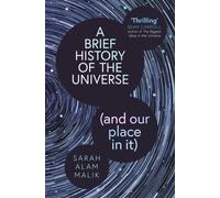 A Brief History of the Universe (and our place in it)