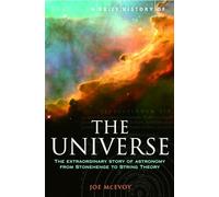 A Brief History of the Universe: From Ancient Babylon to the Big Bang (Brief Histories)