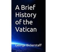 A Brief History of the Vatican (The History Series)