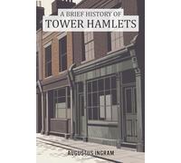 A Brief History Of Tower Hamlets