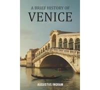 A Brief History of Venice