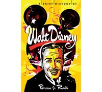 A Brief History of Walt Disney