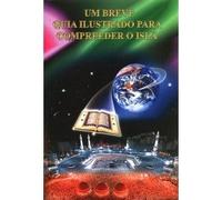 A Brief Illustrated Guide to Understanding Islam (Um Breve Guia Ilustrado Para Compreender o Islã)