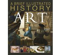 A Brief Illustrated History of Art (Fact Finders: A Brief Illustrated History)
