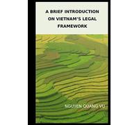 A Brief Introduction On Vietnam's Legal Framework