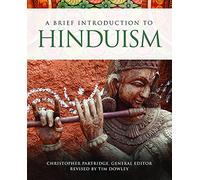 A Brief Introduction to Hinduism: 3 (Brief Introductions to World Religions)