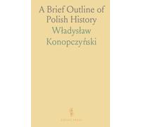 A Brief Outline of Polish History