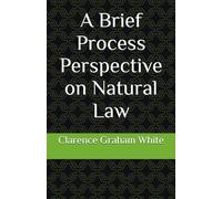 A Brief Process Perspective on Natural Law