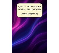 A Brief Textbook of Moral Philosophy