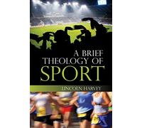 A Brief Theology of Sport