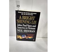A Bright Shining Lie: John Paul Vann and America in Vietnam (Modern Library)