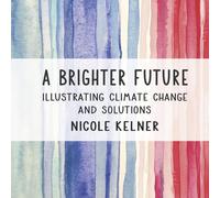 A Brighter Future: Illustrating Climate Change and Solutions
