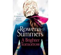 A Brighter Tomorrow: A moving World War II historical novel: 8 (The Cornish Clay Sagas, 8)