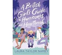 A British Girl's Guide to Hurricanes and Heartbreak (Paperback) - Laura Taylor Namey Book