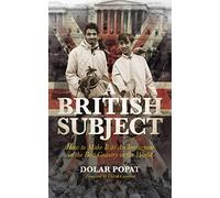 A British Subject: How to Make It as an Immigrant in the Best Country in the World