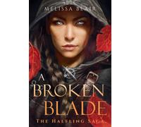 A Broken Blade : The Halfling Saga Book 1