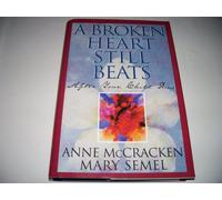 A Broken Heart Still Beats: After Your Child Dies