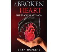 A Broken Heart: The Black Heart Saga Book One