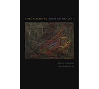 A Broken Thing: Poets on the Line