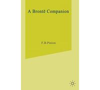 A Bronte Companion: Literary Assessment, Background and Reference (Literary Companions)
