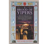A Brood of Vipers: Being the Fourth Journal of Sir Roger Shallot Concerning Certain Wicked Conspiracies and Horrible Murders Perpetrated in the Reign of King Henry VIII