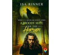 A Broody Mate for the Human: Book 5 of the Silverlake Wolves Series