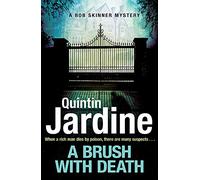 A Brush with Death (Bob Skinner series, Book 29): A high profile murder. A long list of suspects. Police Scotland know just the man to send in . . .
