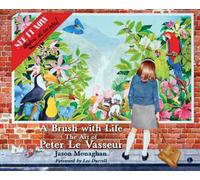A Brush with Life : The Art of Peter Le Vasseur
