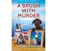 A Brush with Murder (The Shepherd Sisters Mysteries)
