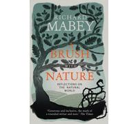 A Brush With Nature : Reflections on the Natural World