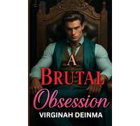 A BRUTAL OBSESSION: Trust Was Never Part of the Deal