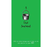 A Bucket List Journal (for your 50s): Fill it with things you'd like to do now you're in your 50s