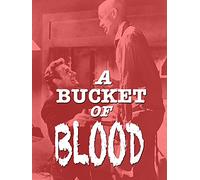A Bucket Of Blood