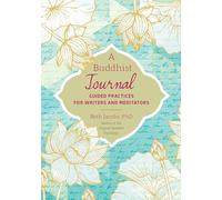 A Buddhist Journal: Guided Writing for Improving your Buddhist Practice