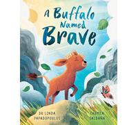 A Buffalo Named Brave: A new illustrated children’s picture book for 2026 perfect for fans of The Lion Inside.