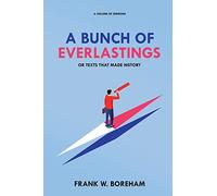A Bunch of Everlastings, or Texts That Made History: A Volume of Sermons
