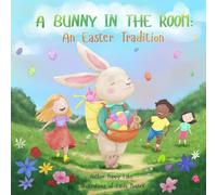 A Bunny in the Room: An Easter Tradition